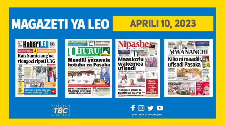 Yaliyomo katika kurasa za magazeti leo Aprili 10, 2023