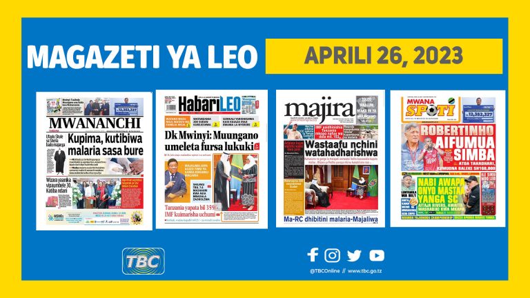 Yaliyomo katika kurasa za magazeti leo Aprili 26, 2023