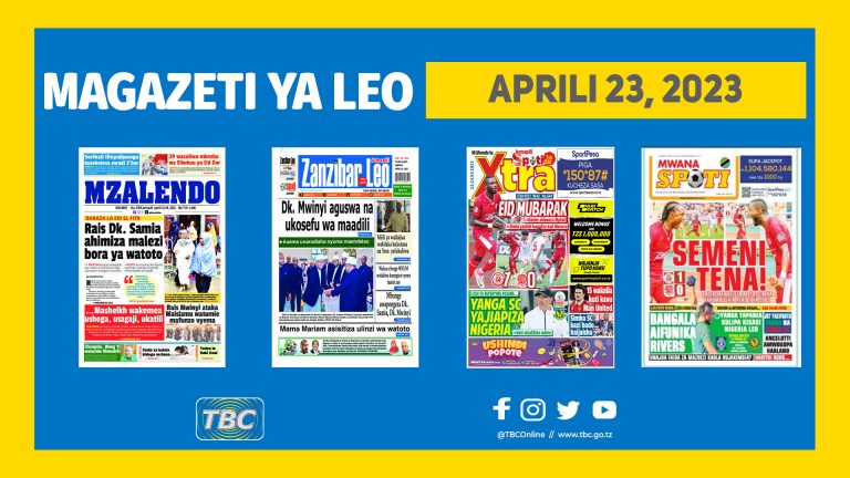 Yaliyomo kwenye kurasa za magazeti ya leo Aprili 23, 2023