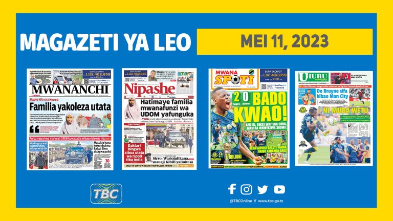 Yaliyomo katika kurasa za Magazeti leo Mei 11, 2023