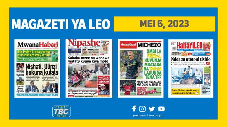 Yaliyomo katika kurasa za magazeti leo Mei 6, 2023