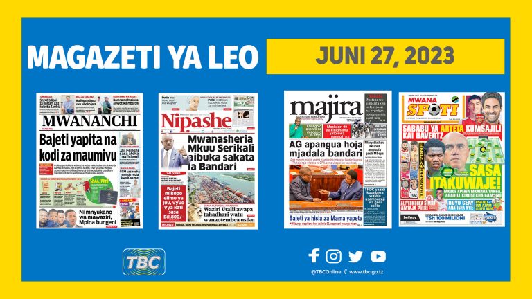 Yaliyoandikwa kwenye kurasa za magazeti leo Juni 27, 2023.