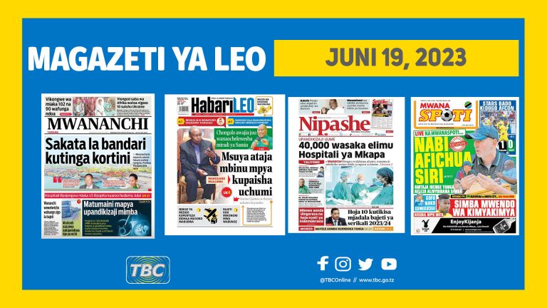 Yaliyoandikwa kwenye Magazeti Juni 19,2023