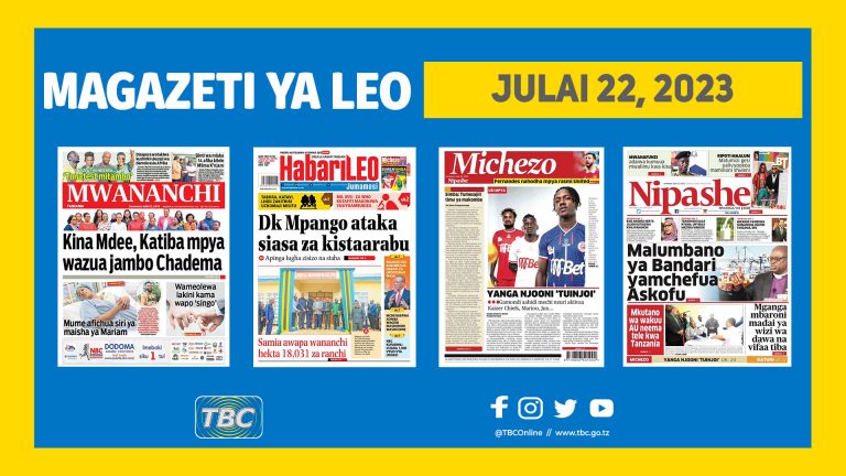 Yaliyomo kwenye kurasa za magazeti ya leo Julai 22, 2023