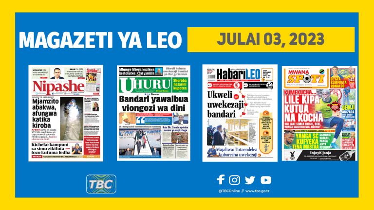 Yaliyomo kwenye kurasa za Magazeti leo Julai 03, 2023