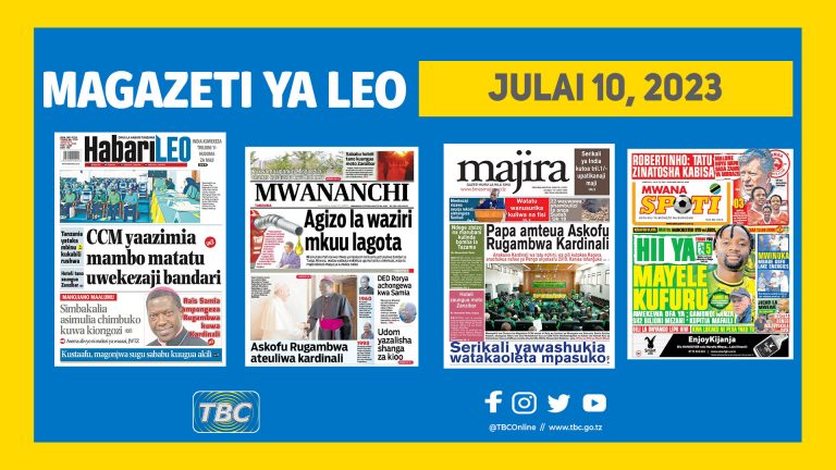 Yaliyoandikwa kwenye kurasa za Magazeti leo Julai 10, 2023