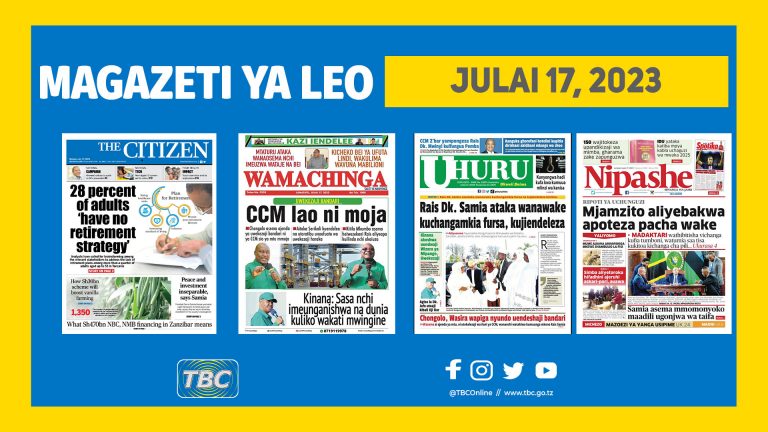 Kurasa za magazeti ya Tanzania leo Julai 17, 2023