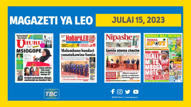 Yaliyoandikwa kwenye Kurasa za magazeti ya Tanzania leo Julai 15, 2023.