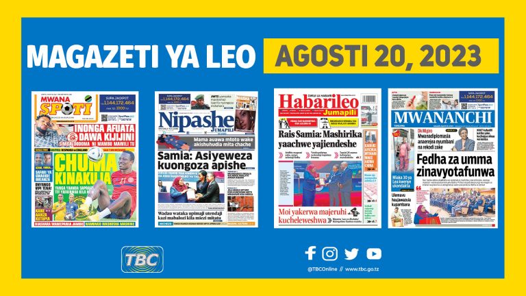 Magazeti ya Tanzania Agosti 20, 2023