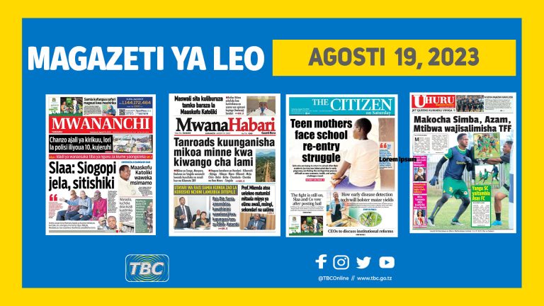 Magazeti ya Tanzania Agosti 19, 2023