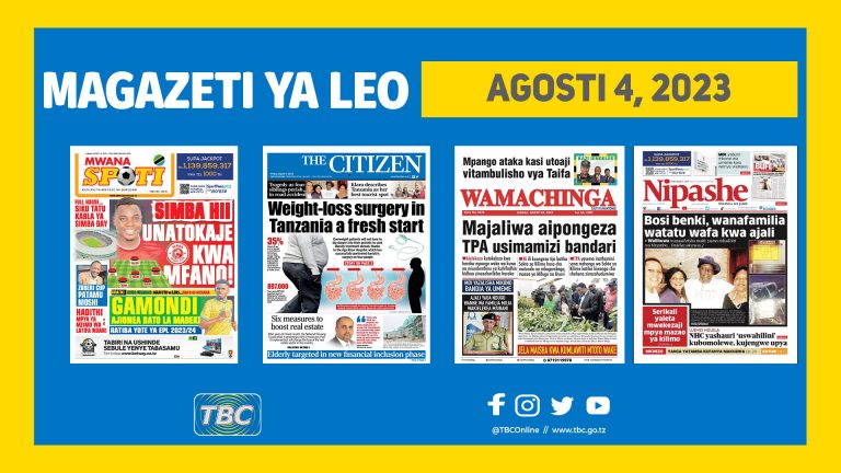 Magazeti ya Tanzania leo Agosti 4, 2023