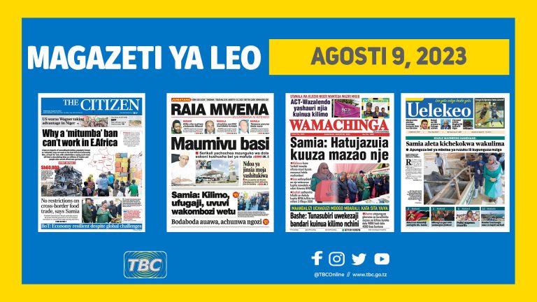 Magazeti ya Tanzania leo Agosti 9, 2023